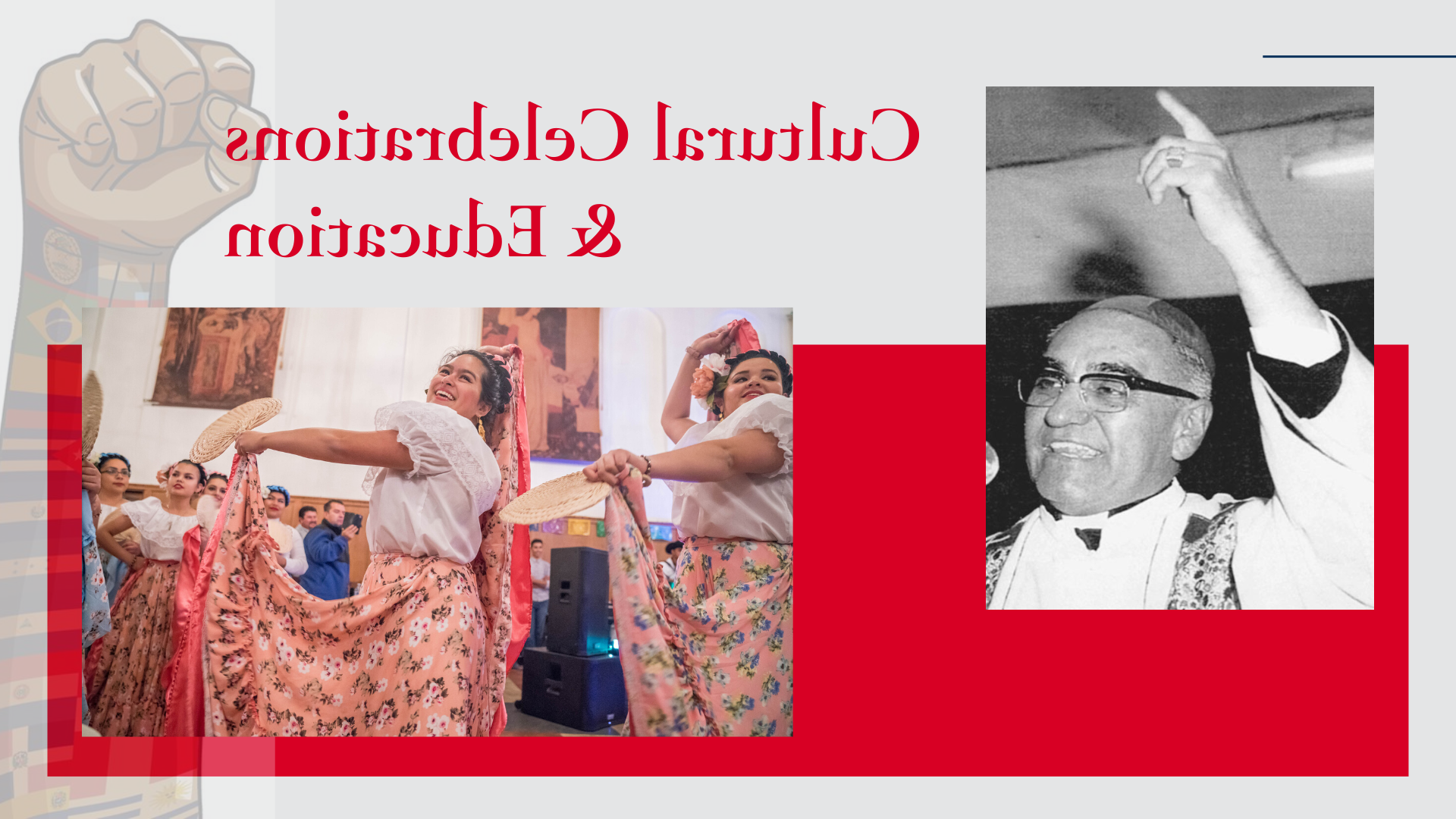 Red 和 grey banner with the words "Cultural Celebrations 和 Education" 和 an image of Oscar Romero 和 an image of dancers at a cultural celebration